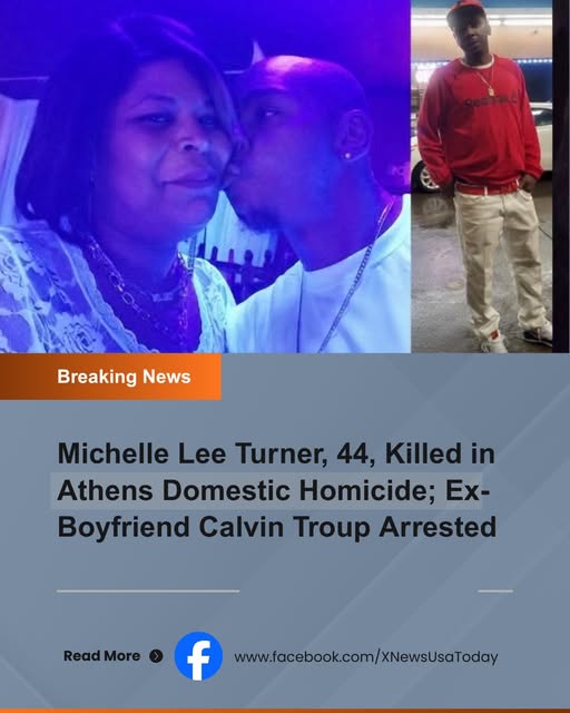 Michelle Lee Turner, 44, Found Dead in Athens Apartment; Ex-Boyfriend Arrested
